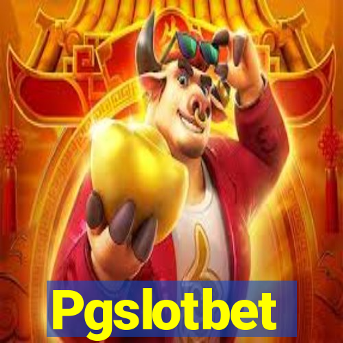 Pgslotbet