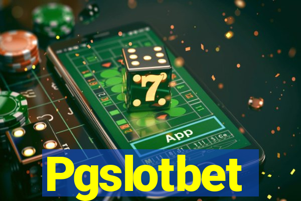 Pgslotbet
