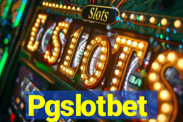 Pgslotbet
