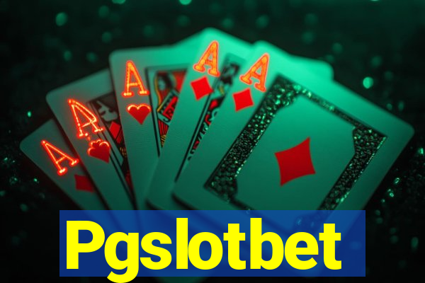 Pgslotbet