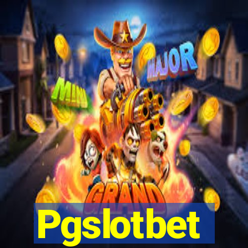 Pgslotbet