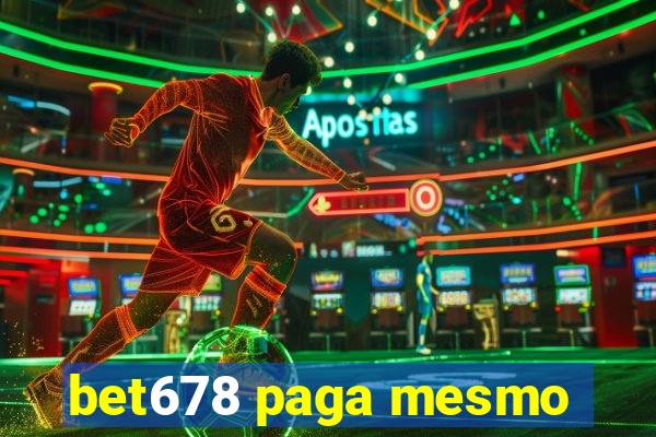 bet678 paga mesmo