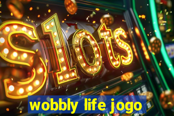 wobbly life jogo