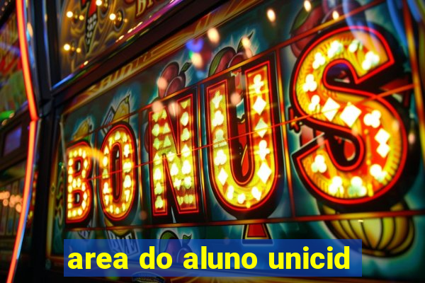 area do aluno unicid
