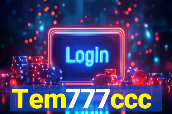 Tem777ccc
