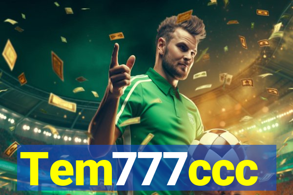 Tem777ccc