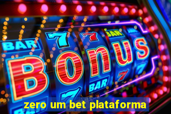 zero um bet plataforma