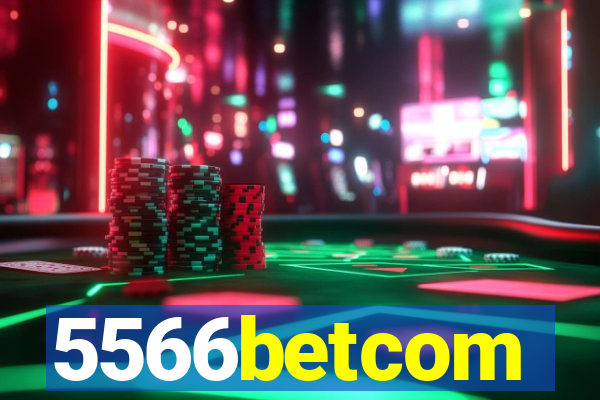 5566betcom
