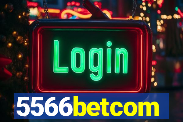 5566betcom