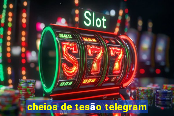 cheios de tesão telegram