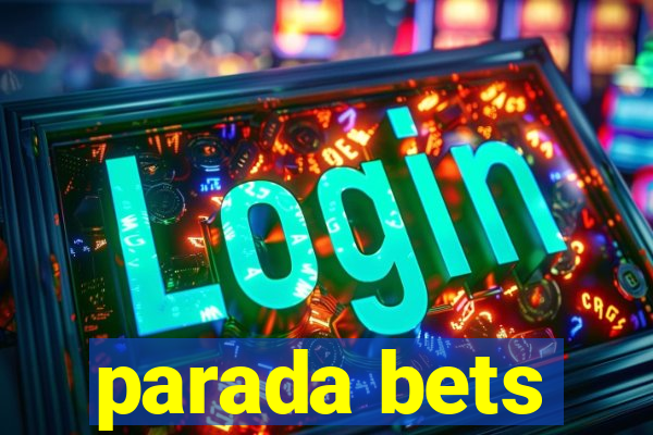 parada bets