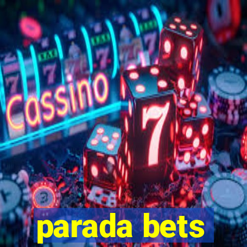 parada bets
