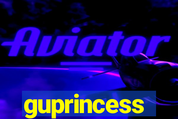guprincess