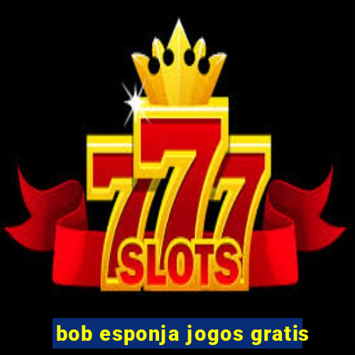 bob esponja jogos gratis