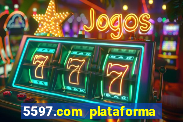 5597.com plataforma de jogos