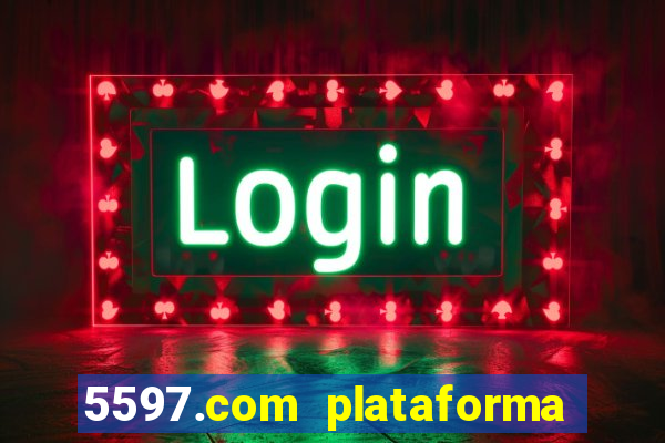 5597.com plataforma de jogos