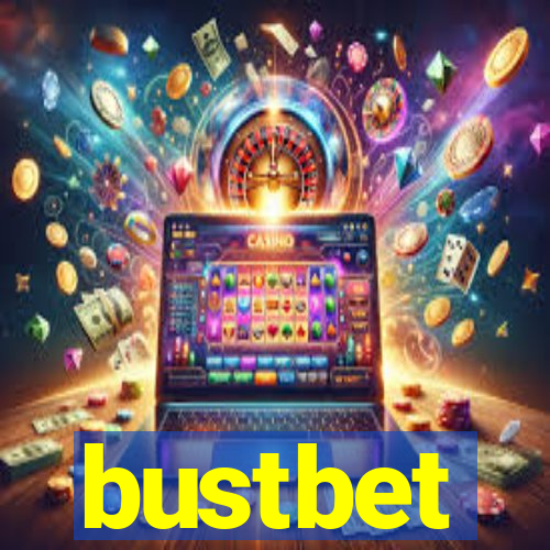 bustbet