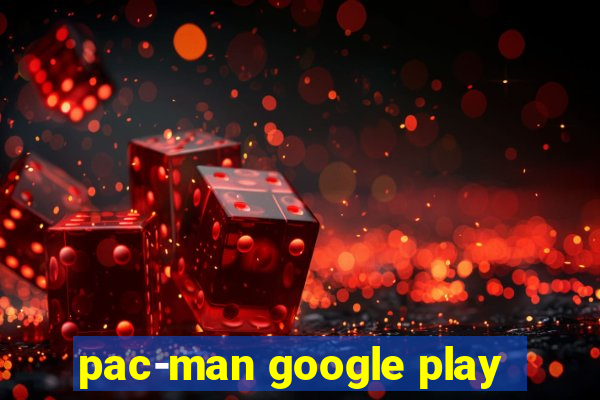 pac-man google play