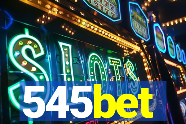 545bet