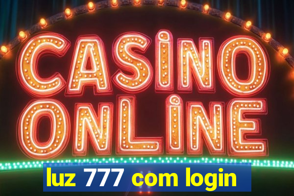 luz 777 com login