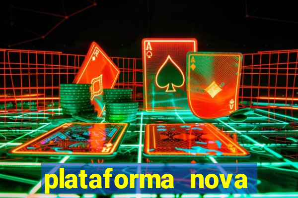 plataforma nova pagando muito hoje