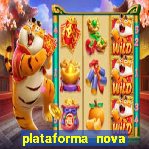 plataforma nova pagando muito hoje