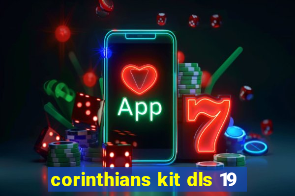 corinthians kit dls 19