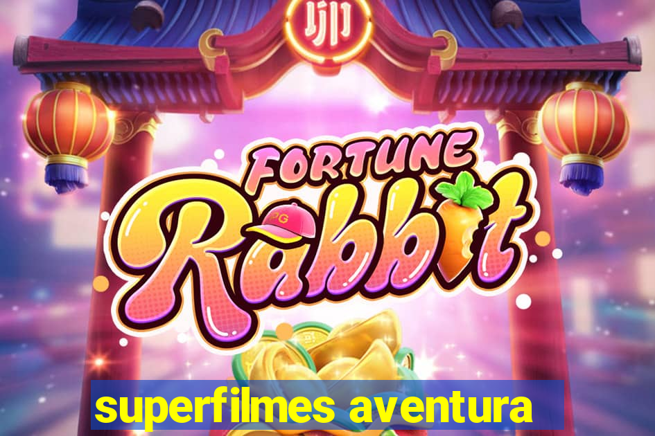 superfilmes aventura
