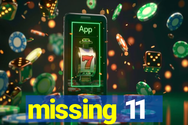 missing 11