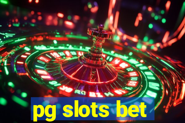 pg slots bet