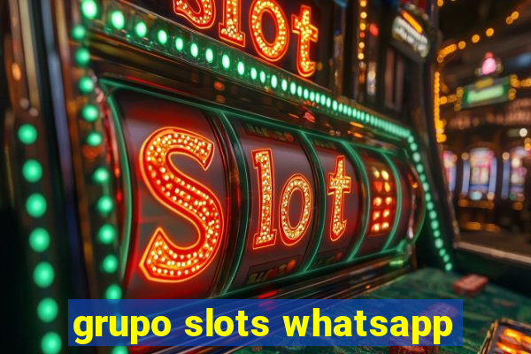 grupo slots whatsapp