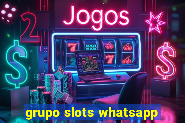grupo slots whatsapp