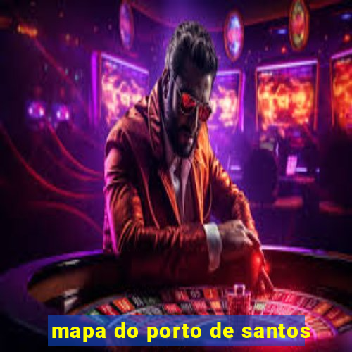 mapa do porto de santos
