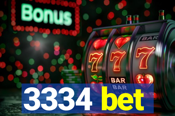 3334 bet