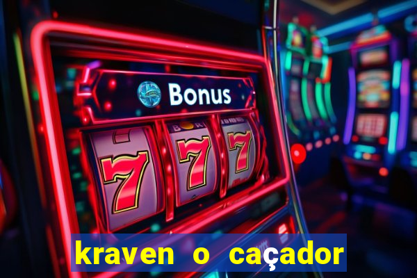 kraven o caçador filme completo dublado download