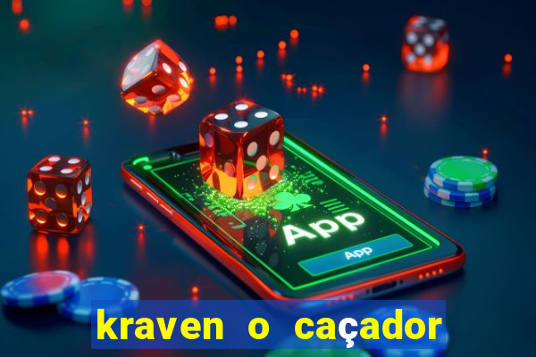 kraven o caçador filme completo dublado download