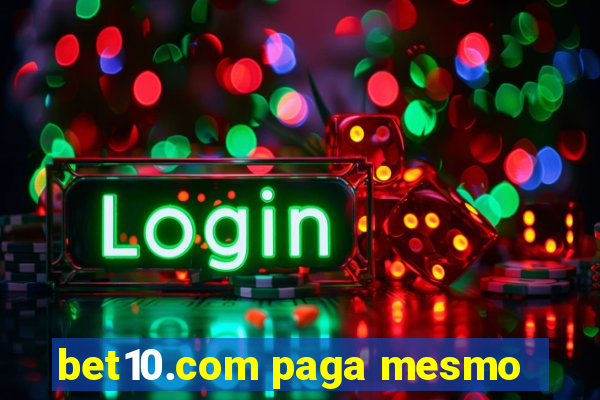 bet10.com paga mesmo