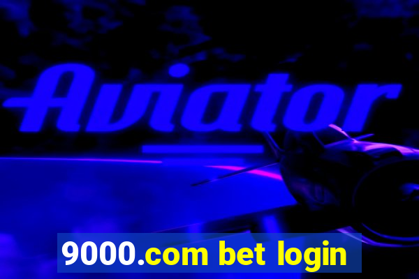 9000.com bet login