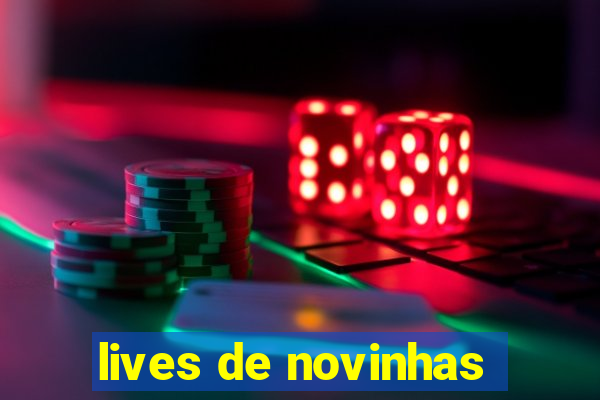 lives de novinhas