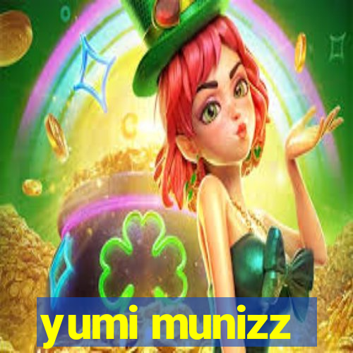 yumi munizz