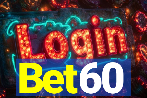 Bet60