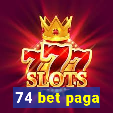 74 bet paga