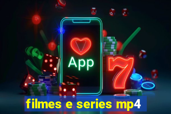 filmes e series mp4