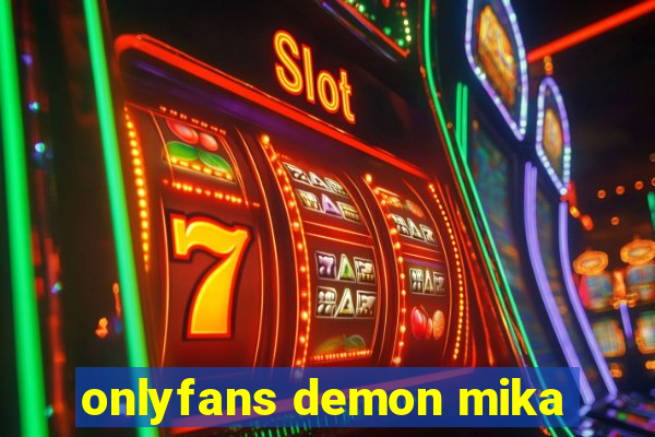 onlyfans demon mika