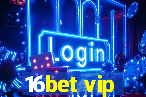16bet vip