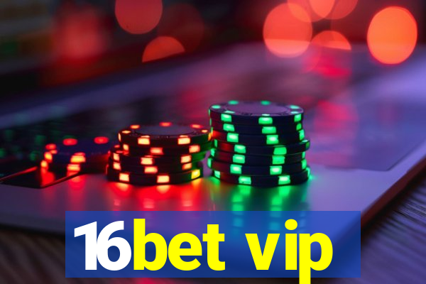 16bet vip