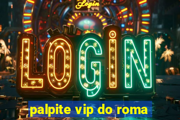 palpite vip do roma