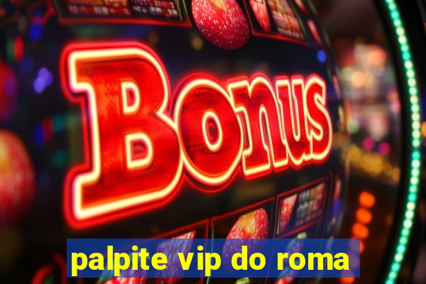 palpite vip do roma
