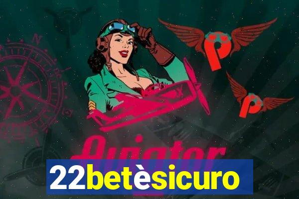 22betèsicuro