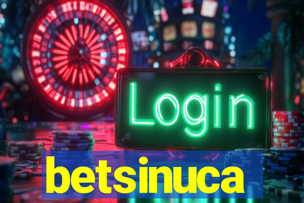 betsinuca